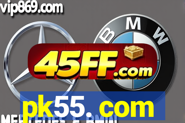 pk55. com